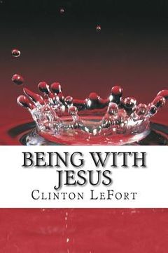 portada Being With Jesus: A Day With Jesus (en Inglés)