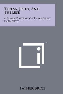 portada teresa, john, and therese: a family portrait of three great carmelites