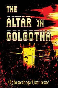 portada The Altar in Golgotha (en Inglés)