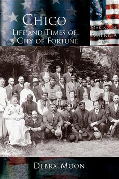 portada Chico: Life and Times of a City of Fortune (en Inglés)