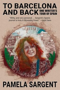 portada To Barcelona and Back: One Writer’S Tour of Spain (en Inglés)