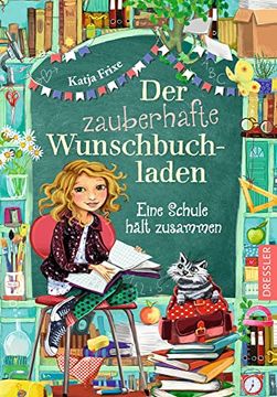portada Der Zauberhafte Wunschbuchladen 6: Eine Schule Hält Zusammen (en Alemán)