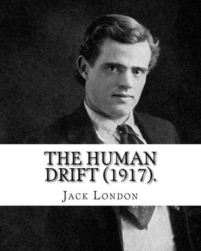 portada The Human Drift (1917). By: Jack London
