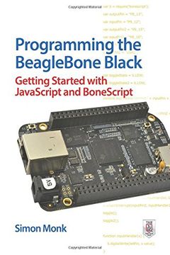 portada Programming the Beaglebone Black: Getting Started With Javascript and Bonescript (en Inglés)