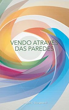 portada Vendo Através das Paredes: Um Diário de Reflexão Pós-Meditação (in Portuguese)
