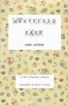 portada Mansfield Park: A Tar & Feather Classic, straight up with a twist. (Tar & Feather Classics: straight up with a twist.)