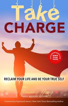 portada Take Charge: Reclaim Your Life and Be Your True Self (en Inglés)