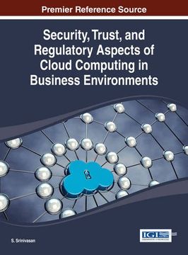 portada Security, Trust, and Regulatory Aspects of Cloud Computing in Business Environments (Advances in Business Information Systems)