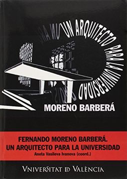portada FERNANDO MORENO BARBERÁ: UN ARQUITECTO PARA LA UNIVERSIDAD