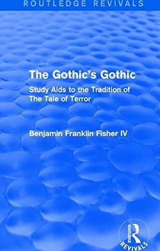portada The Gothic's Gothic (Routledge Revivals): Study AIDS to the Tradition of the Tale of Terror