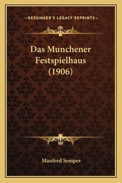 portada Das Munchener Festspielhaus (1906) (en Alemán)