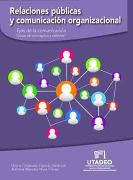 portada Relaciones Públicas Y Comunicación Organizacional : Ejes De La Comunicación : Guía De Conceptos Y Saberes