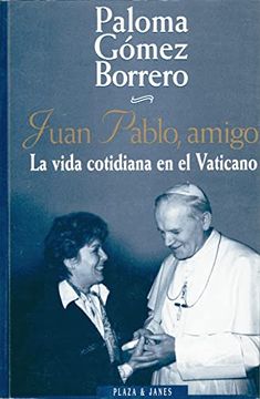 portada Juan Pablo, Amigo: La Vida Cotidiana en el Vaticano