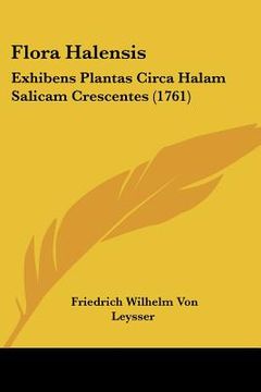 portada Flora Halensis: Exhibens Plantas Circa Halam Salicam Crescentes (1761) (in Latin)
