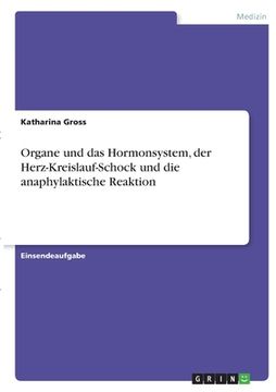 portada Organe und das Hormonsystem, der Herz-Kreislauf-Schock und die anaphylaktische Reaktion (in German)