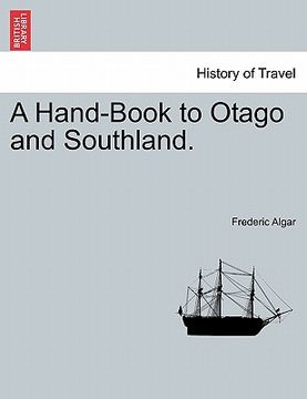 portada a hand-book to otago and southland. (in English)