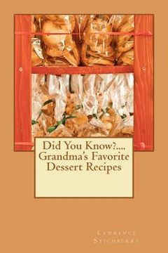 portada did you know?....grandma's favorite dessert recipes (en Inglés)