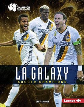 portada La Galaxy: Soccer Champions (en Inglés)