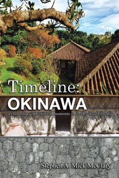 portada Timeline: Okinawa: A Chronology of Historical Moments in the Ryukyu Islands (en Inglés)