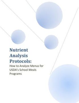 portada Nutrient Analysis Protocols: How to Analyze Menus for USDA's School Meals Programs (en Inglés)