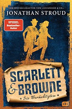 portada Scarlett & Browne - die Berüchtigten: Die Fortsetzung des Mitreißenden Fantasy-Abenteuers, für Alle Fans von Lockwood & co. (Die Scarlett-&-Browne-Reihe, Band 2) (en Alemán)