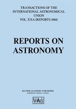 portada Reports on Astronomy: Transactions of the International Astronomical Union (en Inglés)