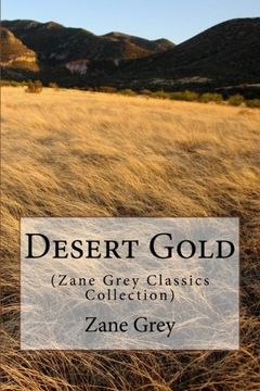 portada Desert Gold: (Zane Grey Classics Collection) (in English)