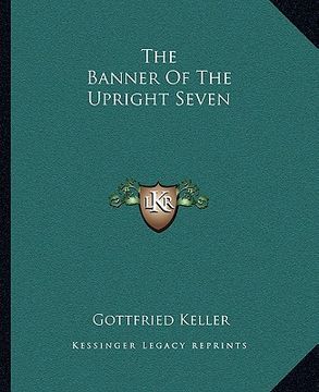 portada the banner of the upright seven (in English)