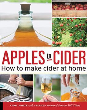 portada Apples to Cider: How to Make Cider at Home (en Inglés)