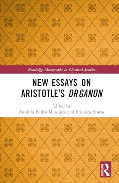 portada New Essays on Aristotle’S Organon (Routledge Monographs in Classical Studies) (en Inglés)