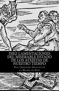 portada Diez lamentaciones del miserable estado de los ateístas de nuestro tiempo (in Spanish)