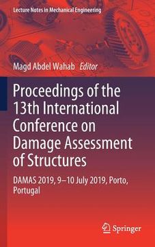 portada Proceedings of the 13th International Conference on Damage Assessment of Structures: Damas 2019, 9-10 July 2019, Porto, Portugal (en Inglés)