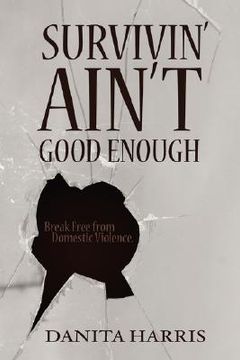portada survivin' ain't good enough: break free from domestic violence