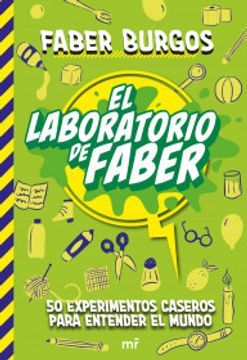 portada El Laboratorio de Faber: 50 Experimentos Caseros Para Entender el Mundo
