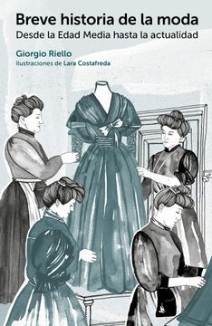 portada Breve Historia de la Moda: Desde La Edad Media Hasta La Actualidad (in Spanish)