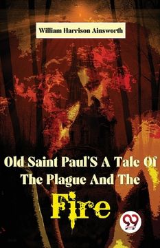 portada Old Saint Paul'S A Tale Of The Plague And The Fire (en Inglés)