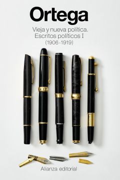 portada Vieja y Nueva Política. Escritos Políticos i (1906 -1919) (in Spanish)