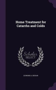 portada Home Treatment for Catarrhs and Colds (in English)