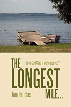 portada The Longest Mile. Does god Care if We're Abused? (en Inglés)