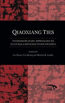 portada Qiaoxiang Ties: Interdisciplinary Approaches to 'Cultural Capitalism' in South China (en Inglés)