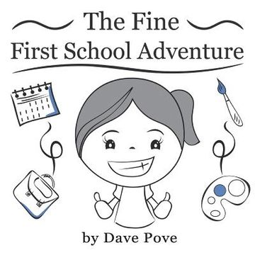 portada The fine first school adventure: Picture Books, Preschool Books, Ages 3-6, Kids Book.