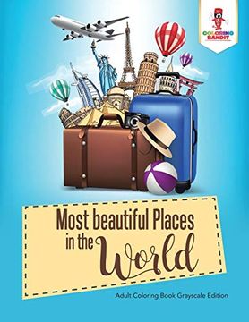 portada Most Beautiful Places in the World: Adult Coloring Book Grayscale Edition (in English)