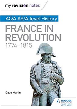 portada My Revision Notes: Aqa As/A-Level History: France in Revolution, 1774-1815 (en Inglés)