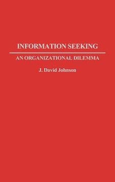 portada information seeking: an organizational dilemma (in English)