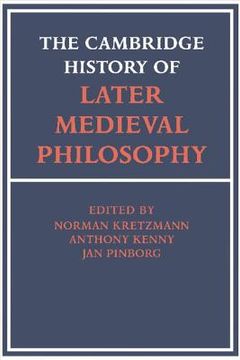 portada The Cambridge History of Later Medieval Philosophy Paperback: From the Rediscovery of Aristotle to the Disintegration of Scholasticism, 1100-1600 (in English)