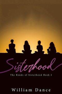 portada Sisterhood: The Bonds of Sisterhood Book 2 (in English)