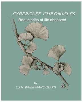 portada Cybercafe Chronicles: Real Stories of Life Observed (en Inglés)