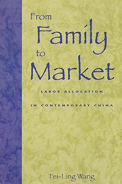 portada from family to market: labor allocation in contemporary china (in English)