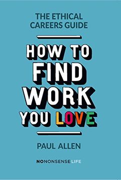 portada The Ethical Careers Guide: How to Find the Work you Love 