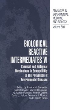 portada Biological Reactive Intermediates Vi: Chemical and Biological Mechanisms in Susceptibility to and Prevention of Environmental Diseases (Advances in Experimental Medicine and Biology) (Volume 100)